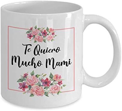 Taza de Cafe Para Mama, Te Quiero Mami, Taza Para Mama en Espanol, Spanish Mug for Mom